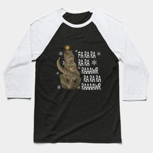 Funny Dinosaur Fa Ra Ra Rawr Rawr Christmas T-Rex Baseball T-Shirt